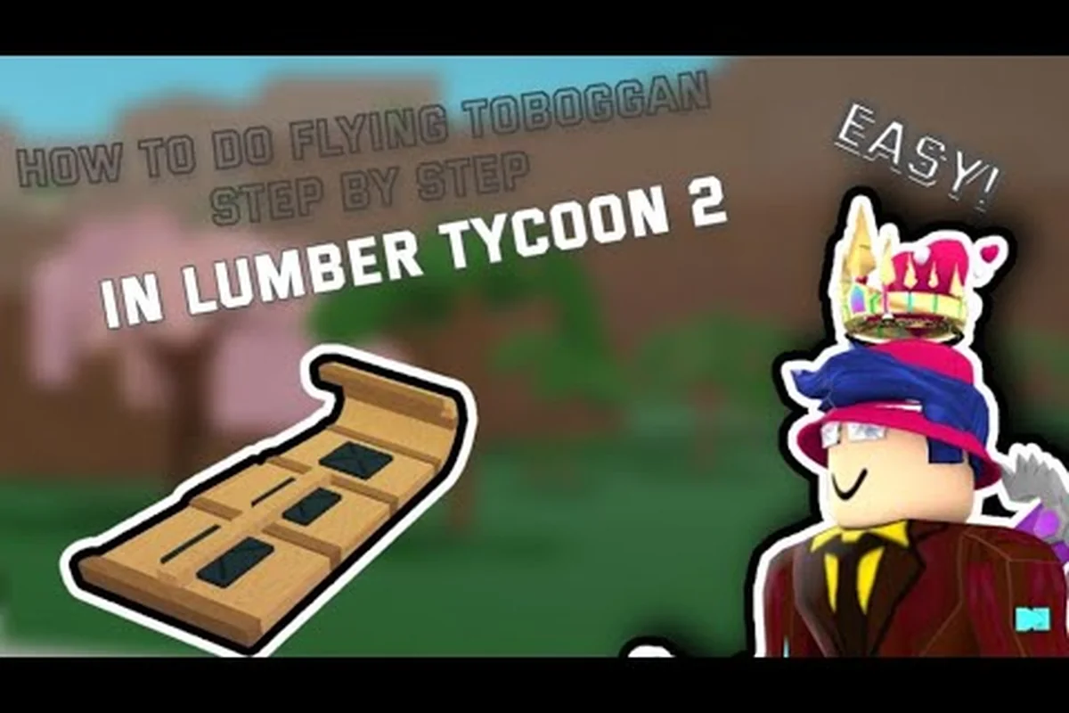 Lumber Tycoon 2 Flying Toboggan Physics Glitch Guide